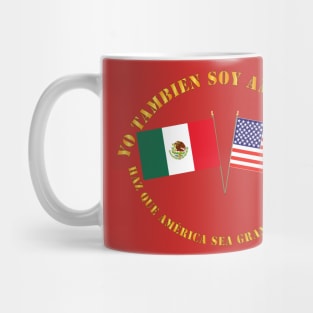 I am an American Too - Spanish - MAGA - Spanish Mug